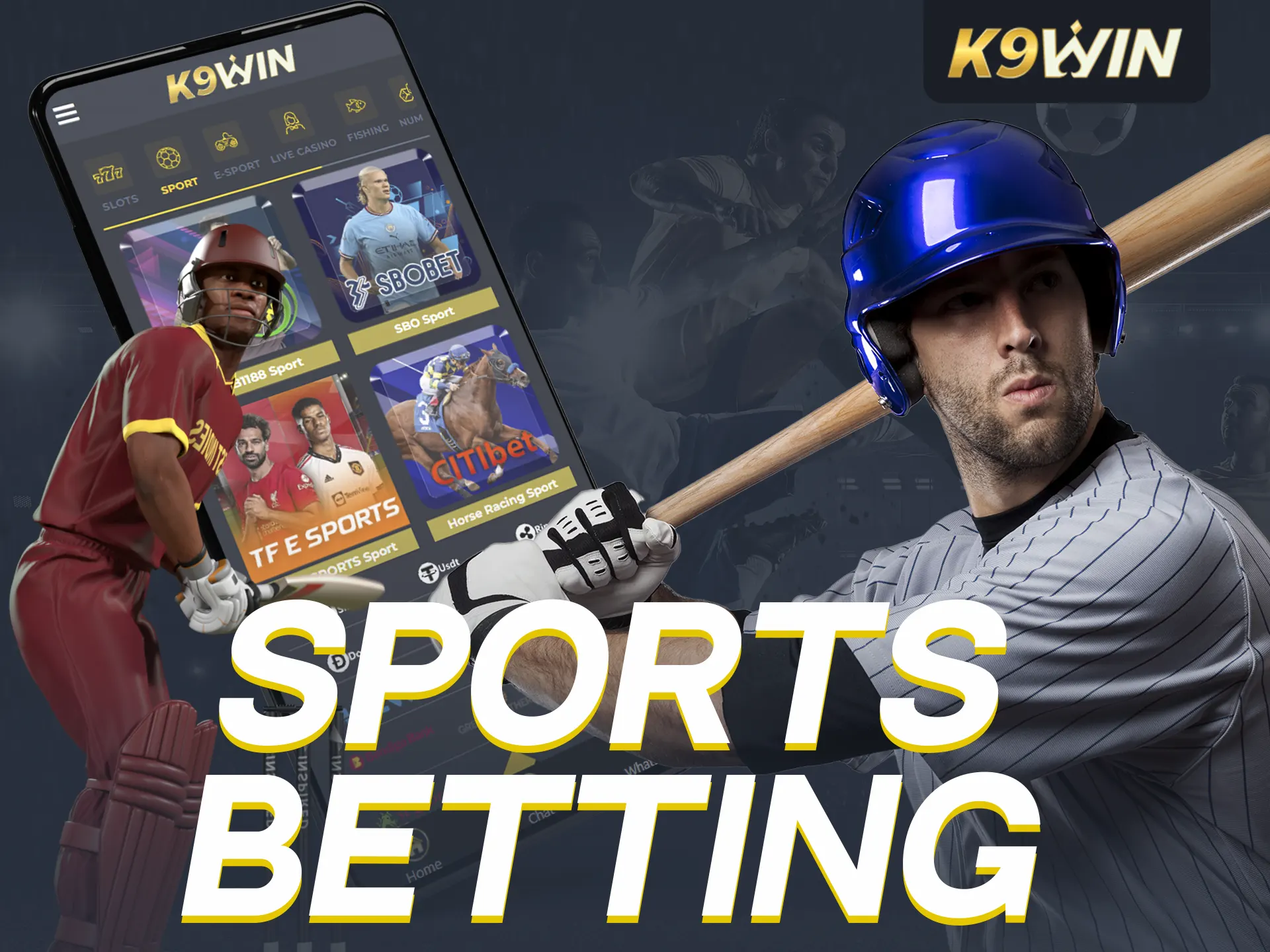 Bet on 30+ sports with K9Win app, pre-match and live.